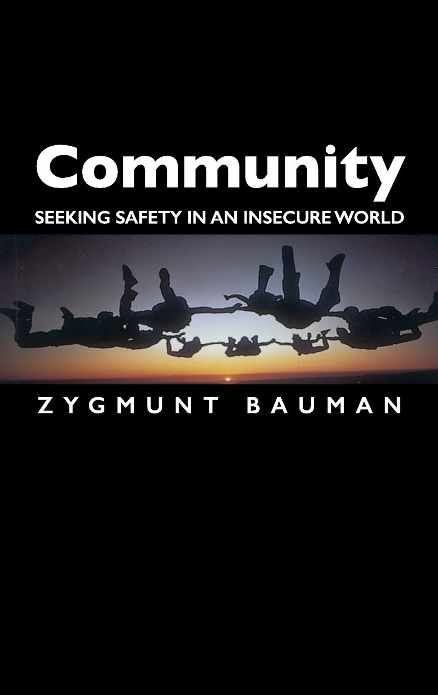 COMMUNITY: Seeking Safety in an Insecure World